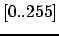 $[0..255]$