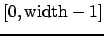 $[0,\mbox{width}-1]$